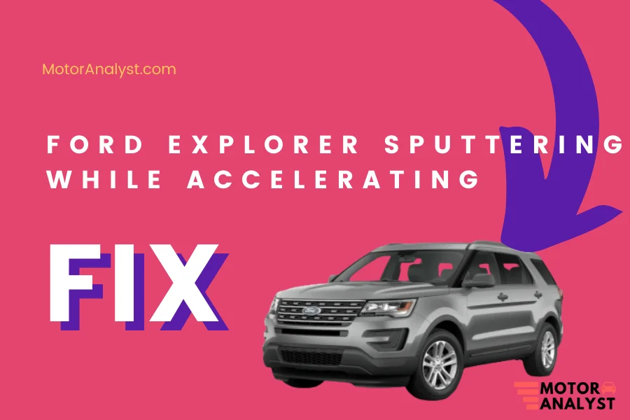 ford explorer sputtering while accelerating