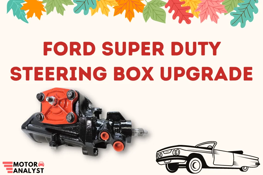 Ford Super Duty Steering Box Upgrade