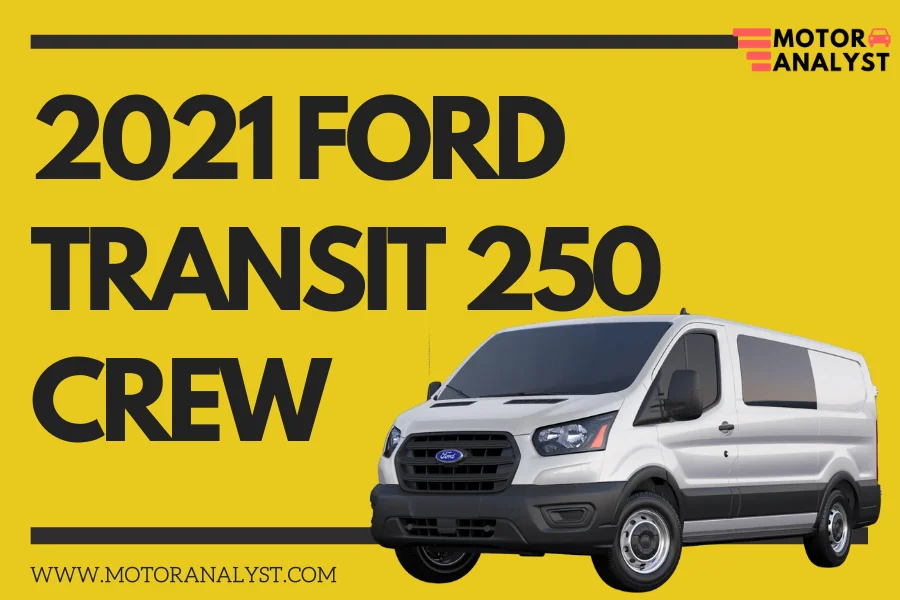 2021 Ford Transit 250 Crew