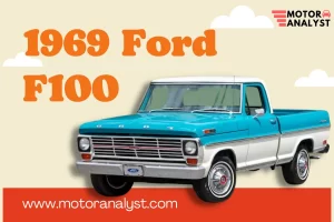 1969 Ford F100: The Best Vintage Model in Present Times