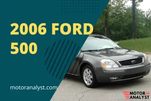 2006 Ford 500: The Most Decently Designed Family Model