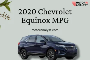 2020 Chevrolet Equinox MPG: Performance and Comparison at its Best