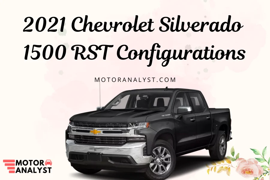 2021 Chevrolet Silverado 1500 RST Configurations